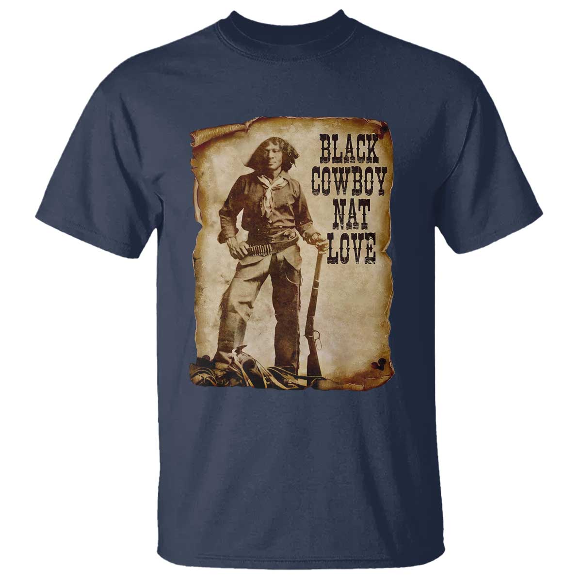 Black Cowboy Nat Love T Shirt African American Western Rodeo Melanin Black History Texas TS10 Navy Print Your Wear