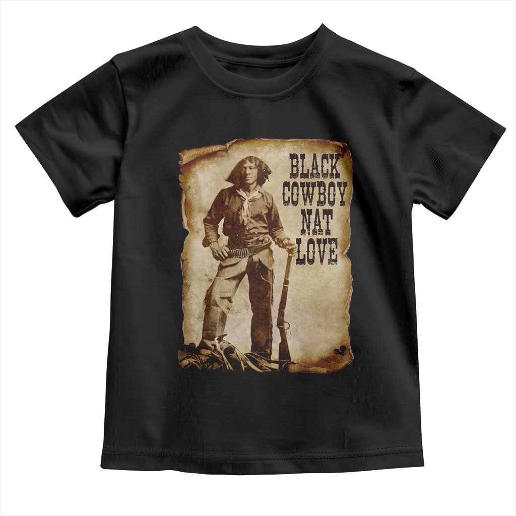 Black Cowboy Nat Love Toddler T Shirt African American Western Rodeo Melanin Black History Texas TS10 Black Print Your Wear
