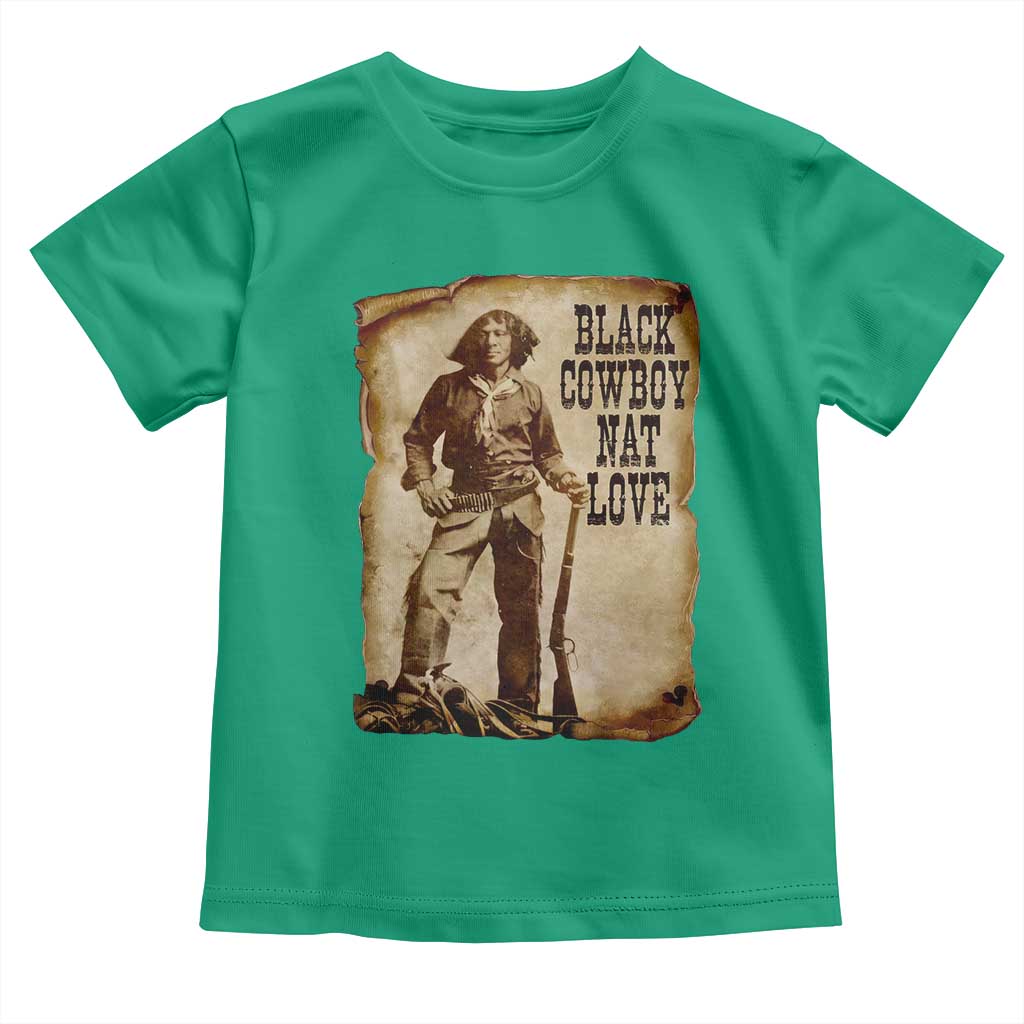 Black Cowboy Nat Love Toddler T Shirt African American Western Rodeo Melanin Black History Texas TS10 Irish Green Print Your Wear