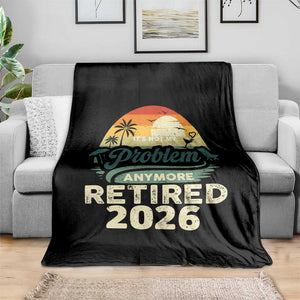 Retired 2026 Throw Blanket Vintage Retro Retirement Not My Problem Anymore