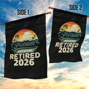 Retired 2026 Garden Flag Vintage Retro Retirement Not My Problem Anymore