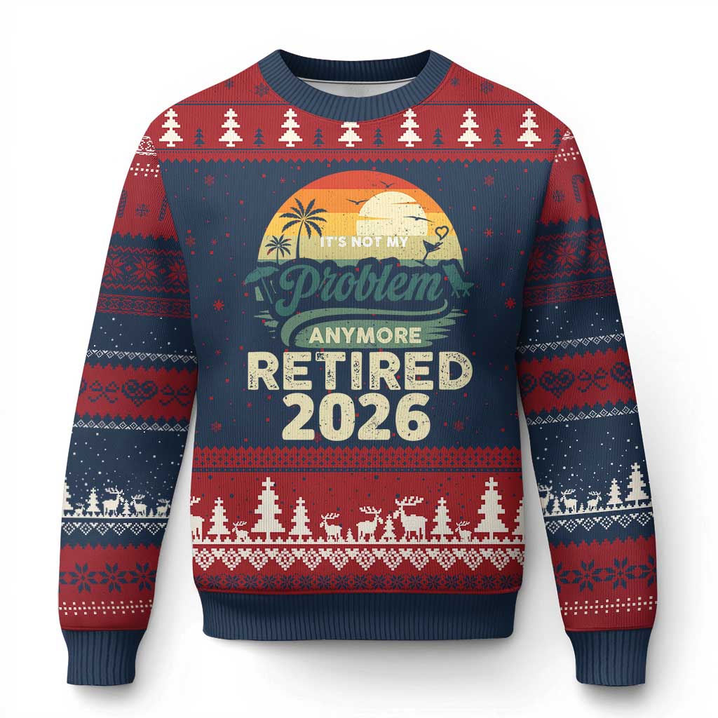 Retired 2026 Ugly Christmas Sweater Vintage Retro Retirement Not My Problem Anymore