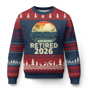 Retired 2026 Ugly Christmas Sweater Vintage Retro Retirement Not My Problem Anymore