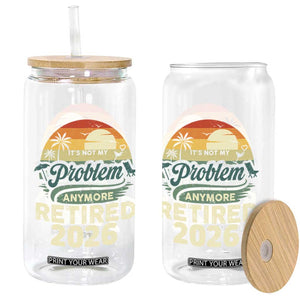 Retired 2026 Glass Can Vintage Retro Retirement Not My Problem Anymore