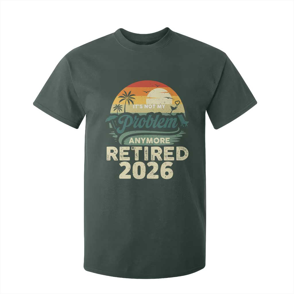 Retired 2026 T Shirt For Kid Vintage Retro Retirement Not My Problem Anymore