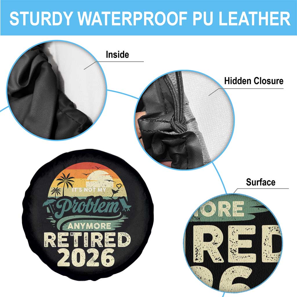 Retired 2026 Spare Tire Cover Vintage Retro Retirement Not My Problem Anymore