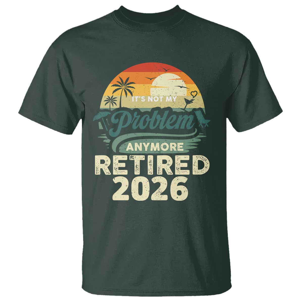 Retired 2026 T Shirt Vintage Retro Retirement Not My Problem Anymore