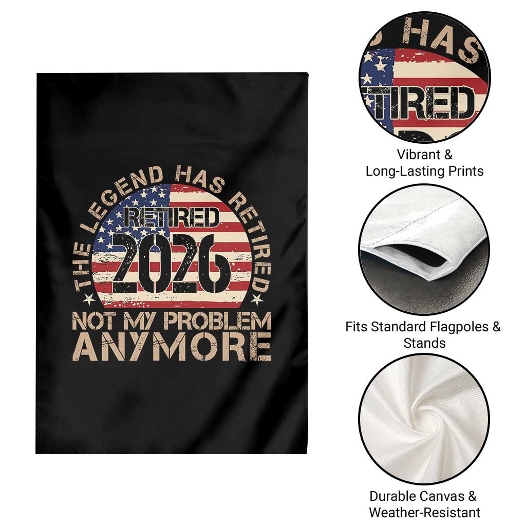 The Legend Has Retired 2026 Garden Flag Not My Problem Anymore American Flag Coworker Retirement Gifts