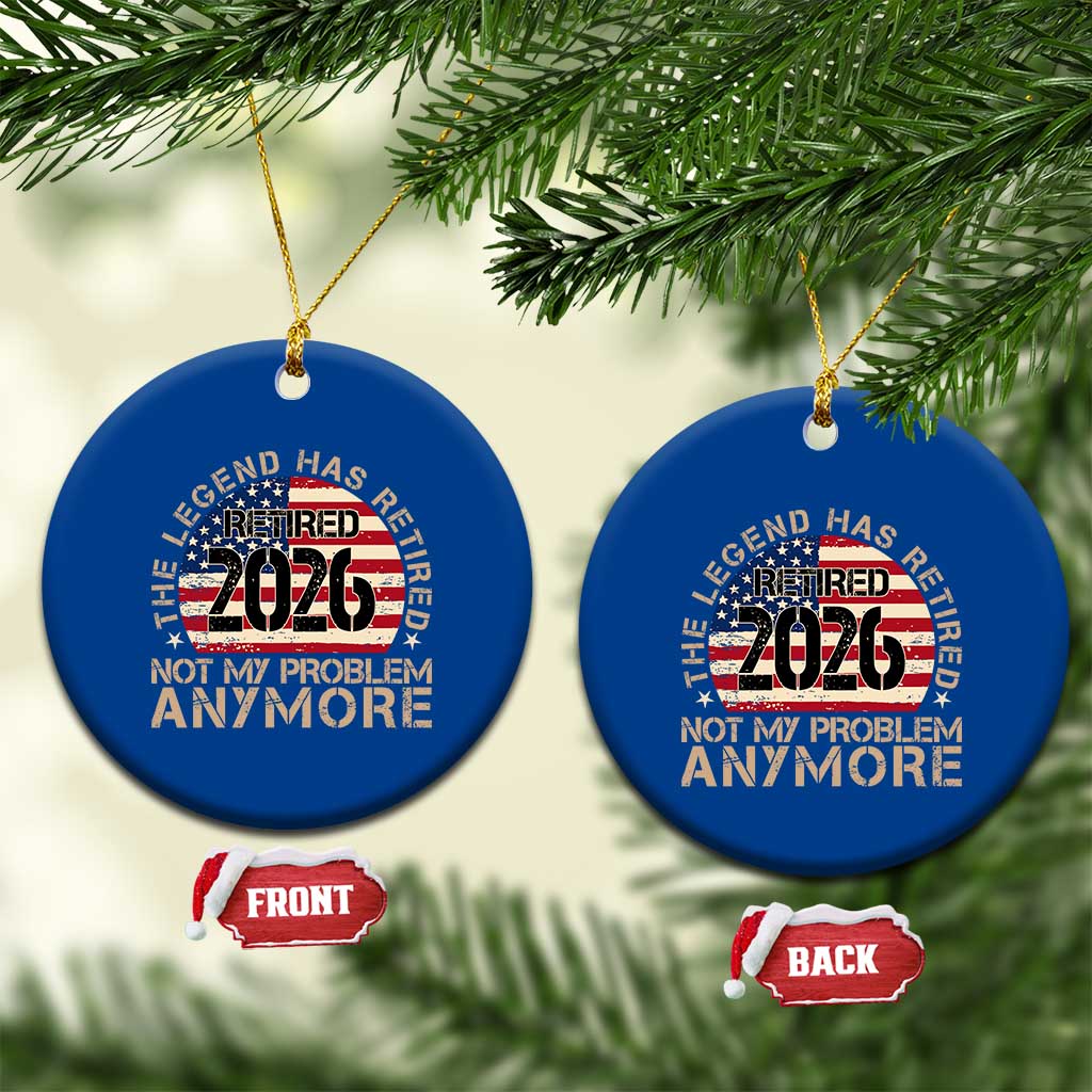 The Legend Has Retired 2026 Ceramic Ornament Not My Problem Anymore American Flag Coworker Retirement Gifts