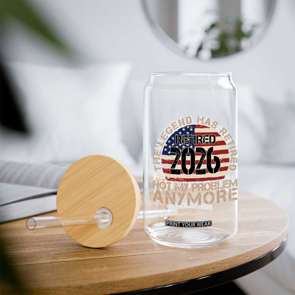 The Legend Has Retired 2026 Glass Can Not My Problem Anymore American Flag Coworker Retirement Gifts