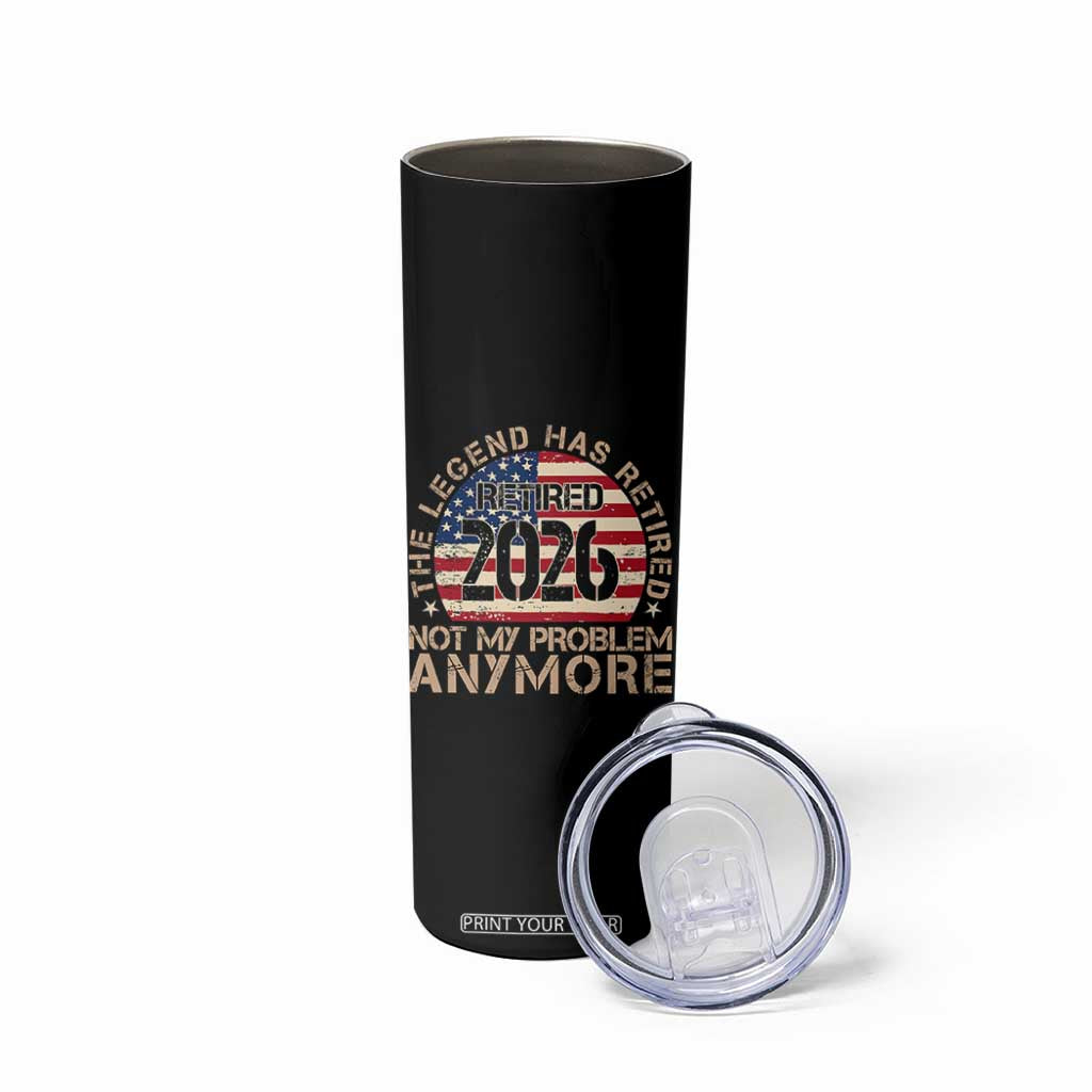 The Legend Has Retired 2026 Skinny Tumbler Not My Problem Anymore American Flag Coworker Retirement Gifts