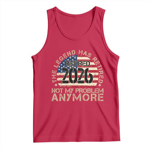 The Legend Has Retired 2026 Tank Top Not My Problem Anymore American Flag Coworker Retirement Gifts