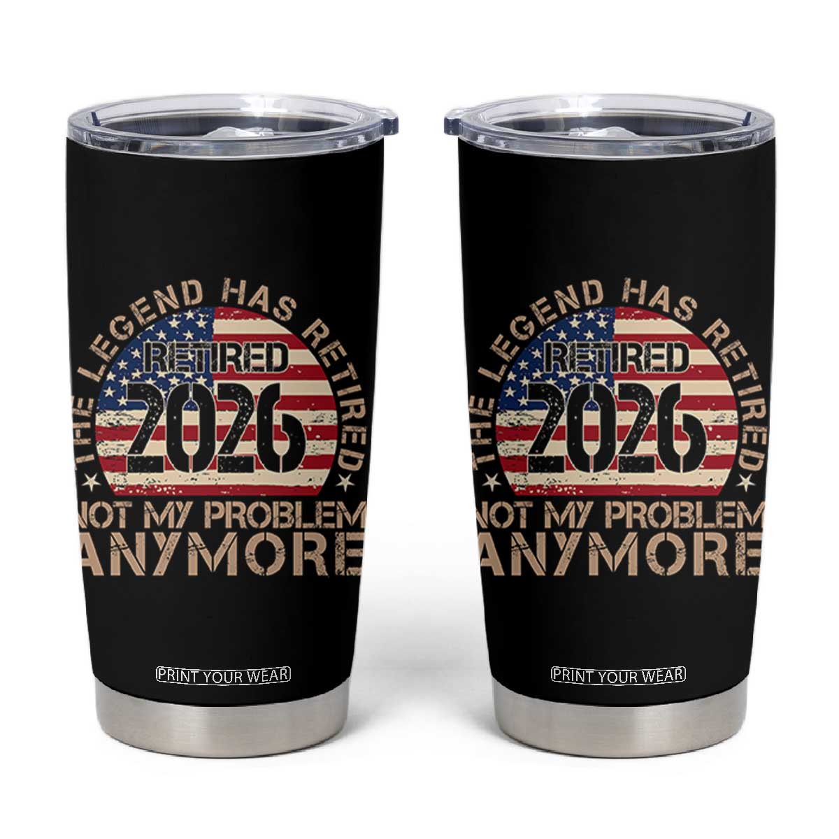 The Legend Has Retired 2026 Tumbler Cup Not My Problem Anymore American Flag Coworker Retirement Gifts
