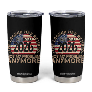 The Legend Has Retired 2026 Tumbler Cup Not My Problem Anymore American Flag Coworker Retirement Gifts