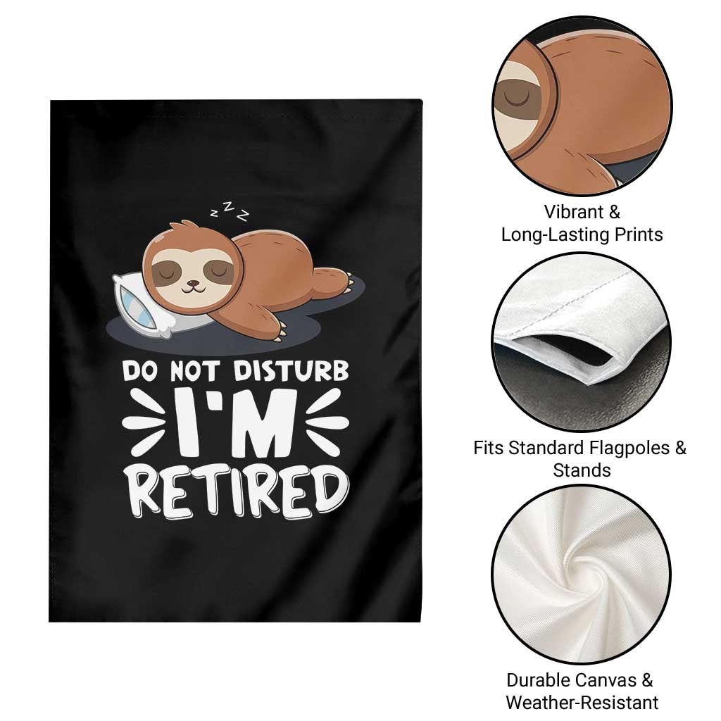 Funny Retirement Gifts Garden Flag Do Not Disturb Im Retired Sloth