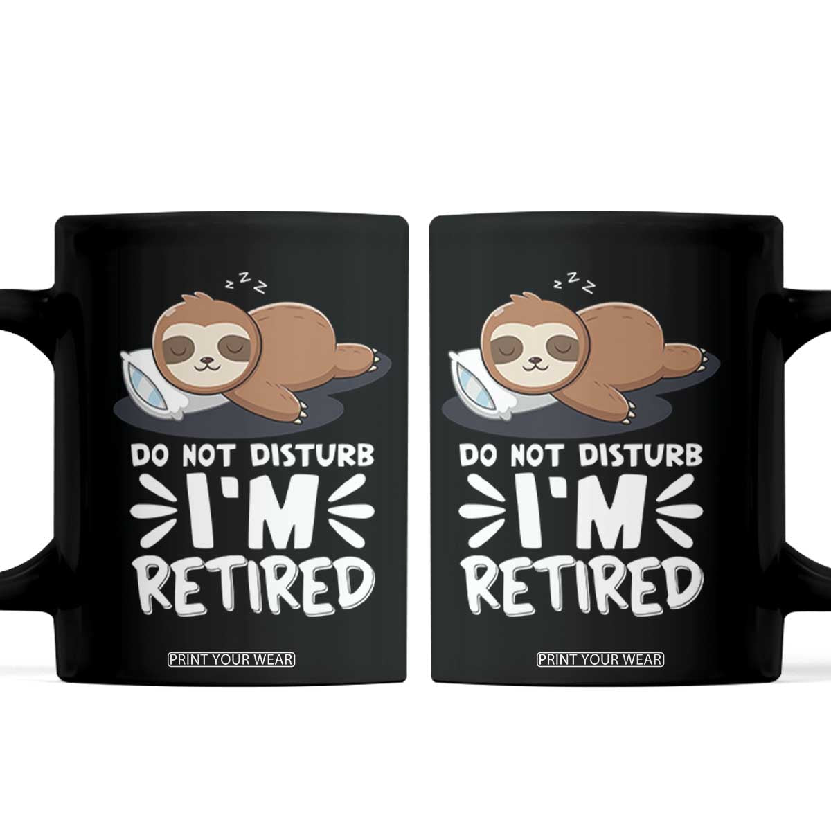 Funny Retirement Gifts Coffee Mug Do Not Disturb Im Retired Sloth