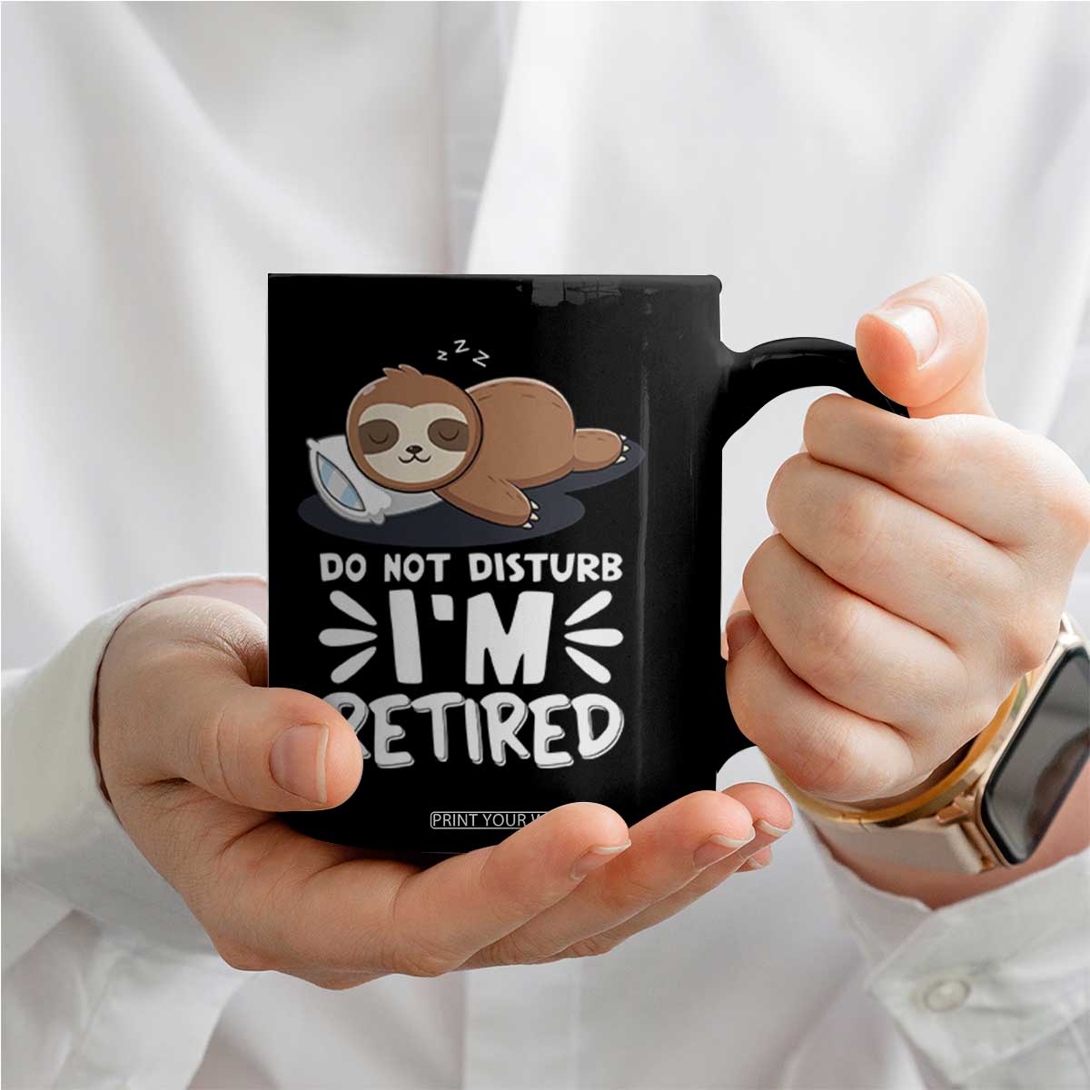 Funny Retirement Gifts Coffee Mug Do Not Disturb Im Retired Sloth