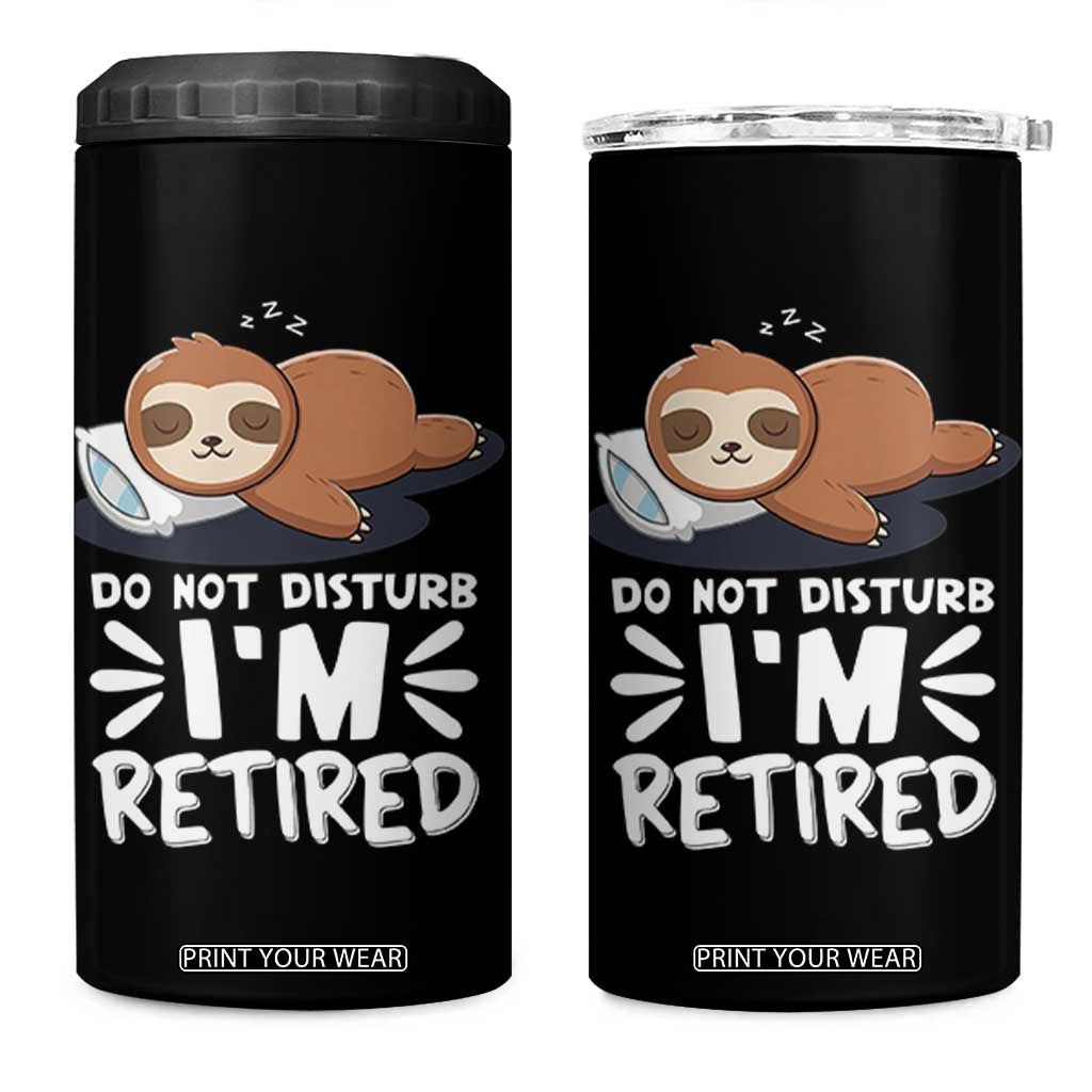 Funny Retirement Gifts 4 in 1 Can Cooler Tumbler Do Not Disturb Im Retired Sloth