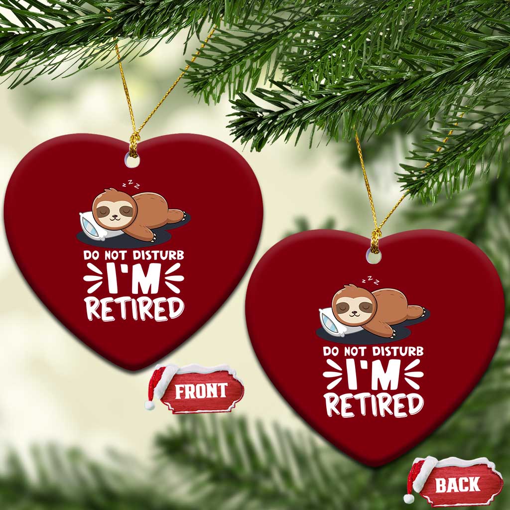 Funny Retirement Gifts Ceramic Ornament Do Not Disturb Im Retired Sloth