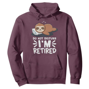 Funny Retirement Gifts Hoodie Do Not Disturb Im Retired Sloth