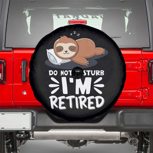 Funny Retirement Gifts Spare Tire Cover Do Not Disturb Im Retired Sloth