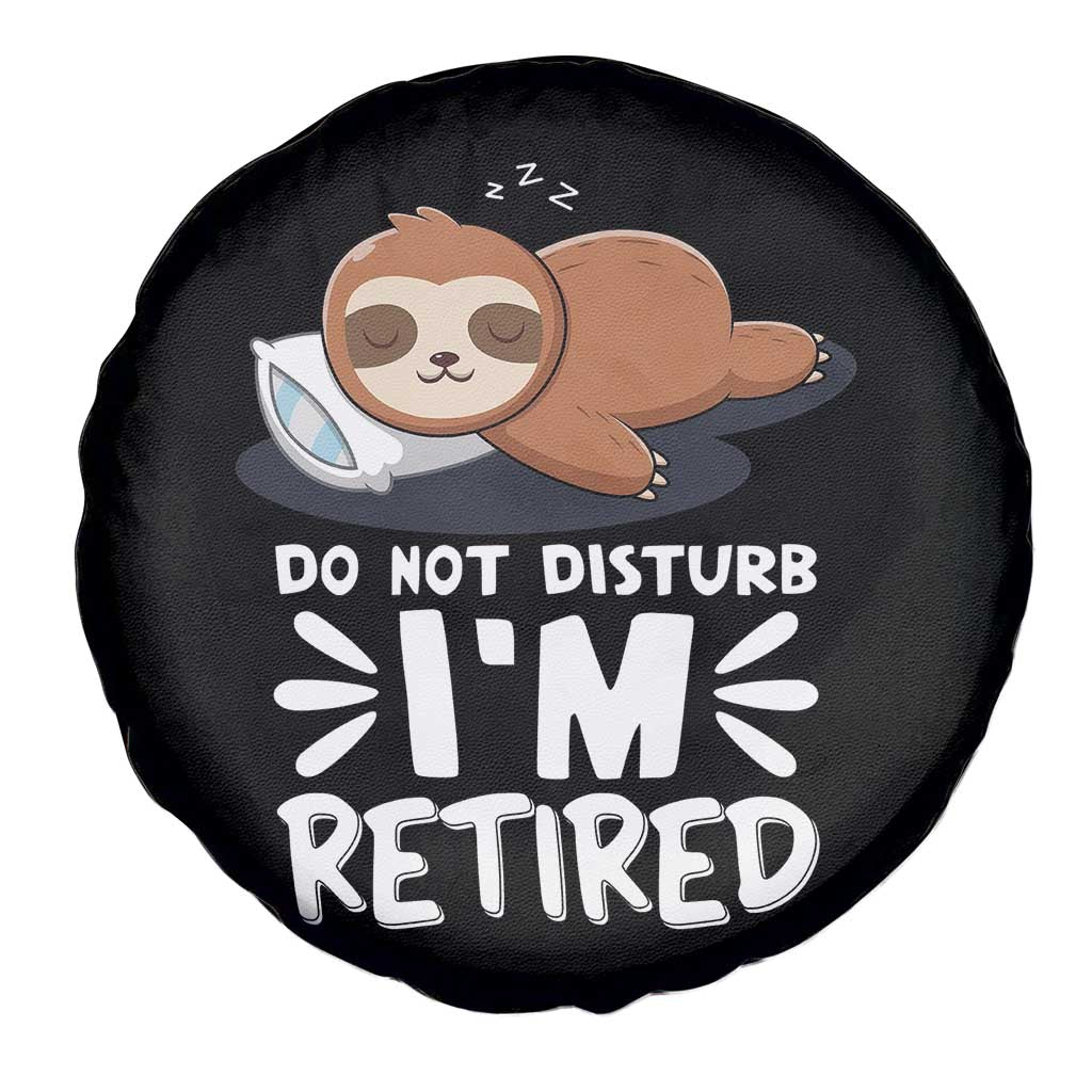 Funny Retirement Gifts Spare Tire Cover Do Not Disturb Im Retired Sloth