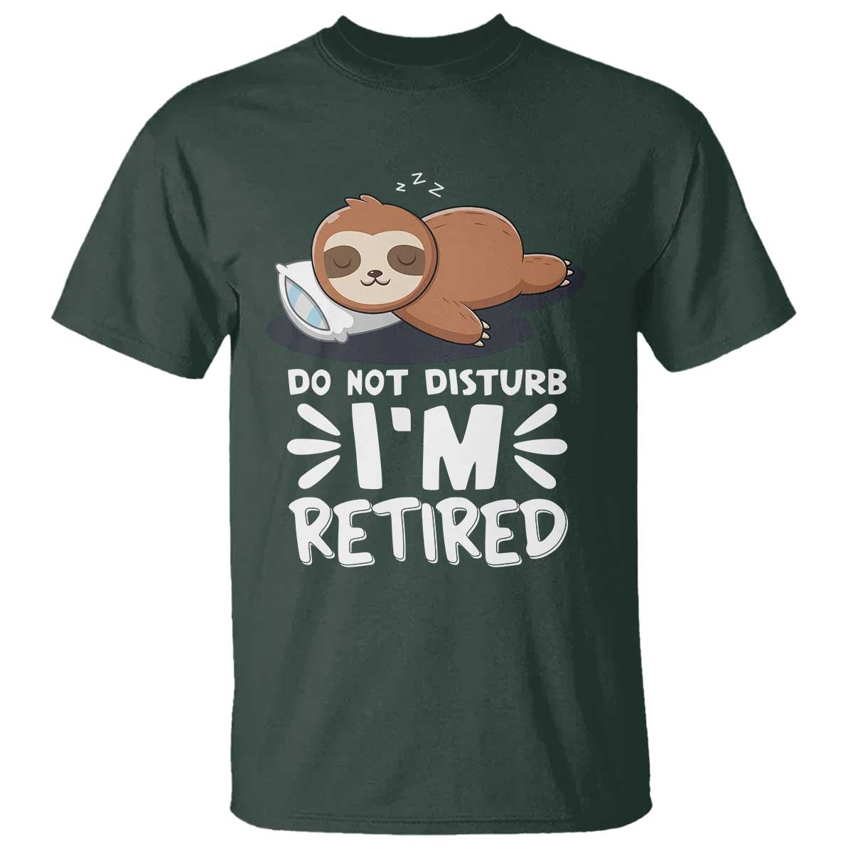 Funny Retirement Gifts T Shirt Do Not Disturb Im Retired Sloth