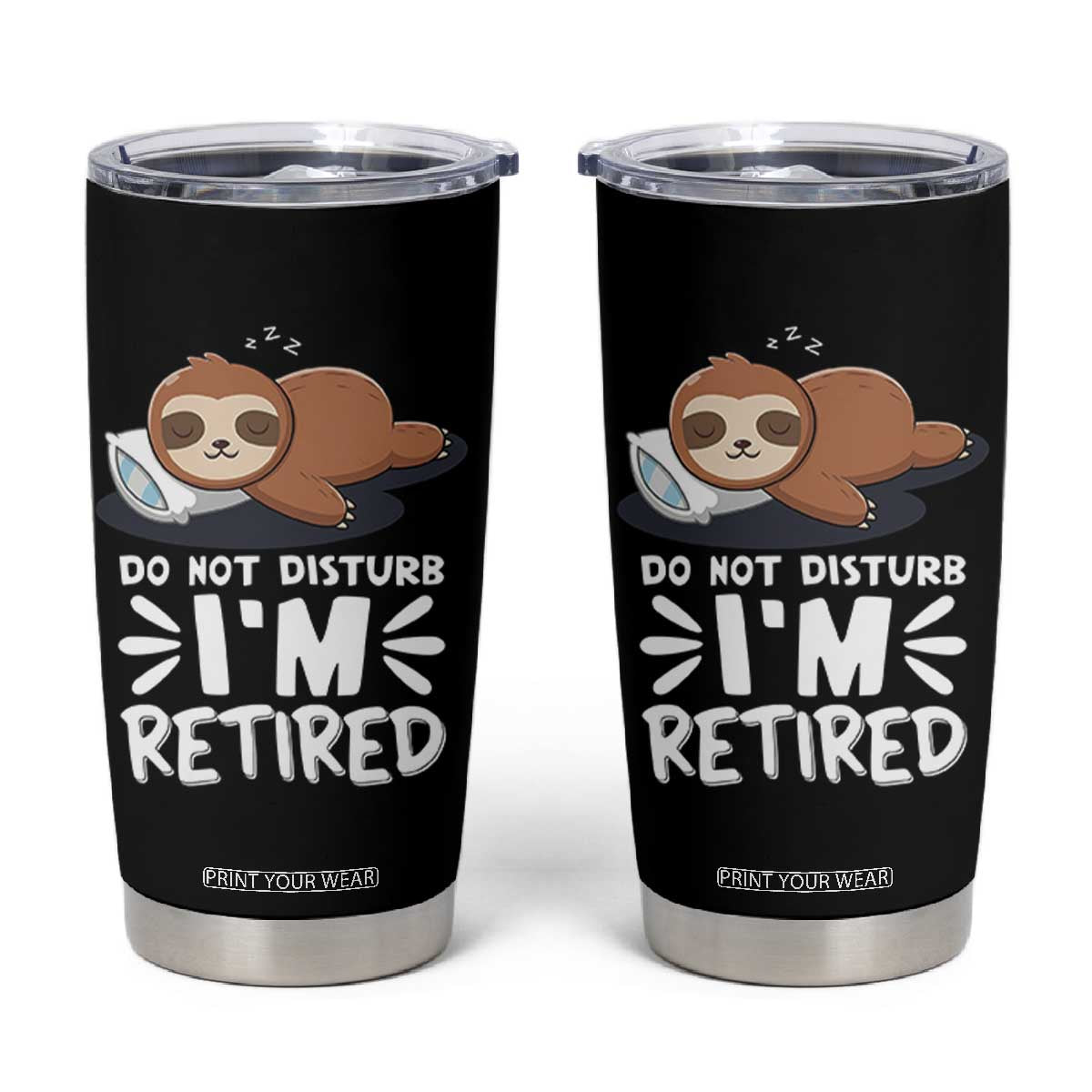 Funny Retirement Gifts Tumbler Cup Do Not Disturb Im Retired Sloth