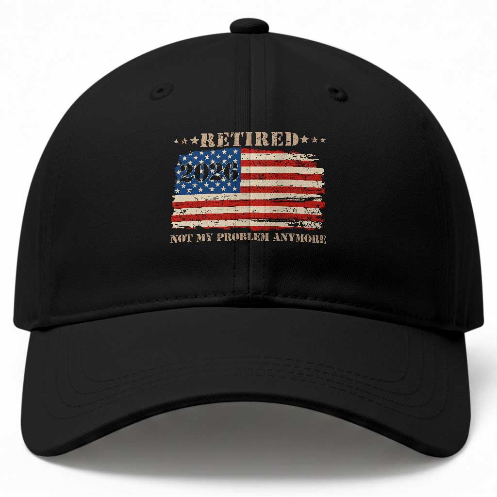 Retirement 2026 Baseball Cap Vintage Retired Not My Problem Anymore American Flag