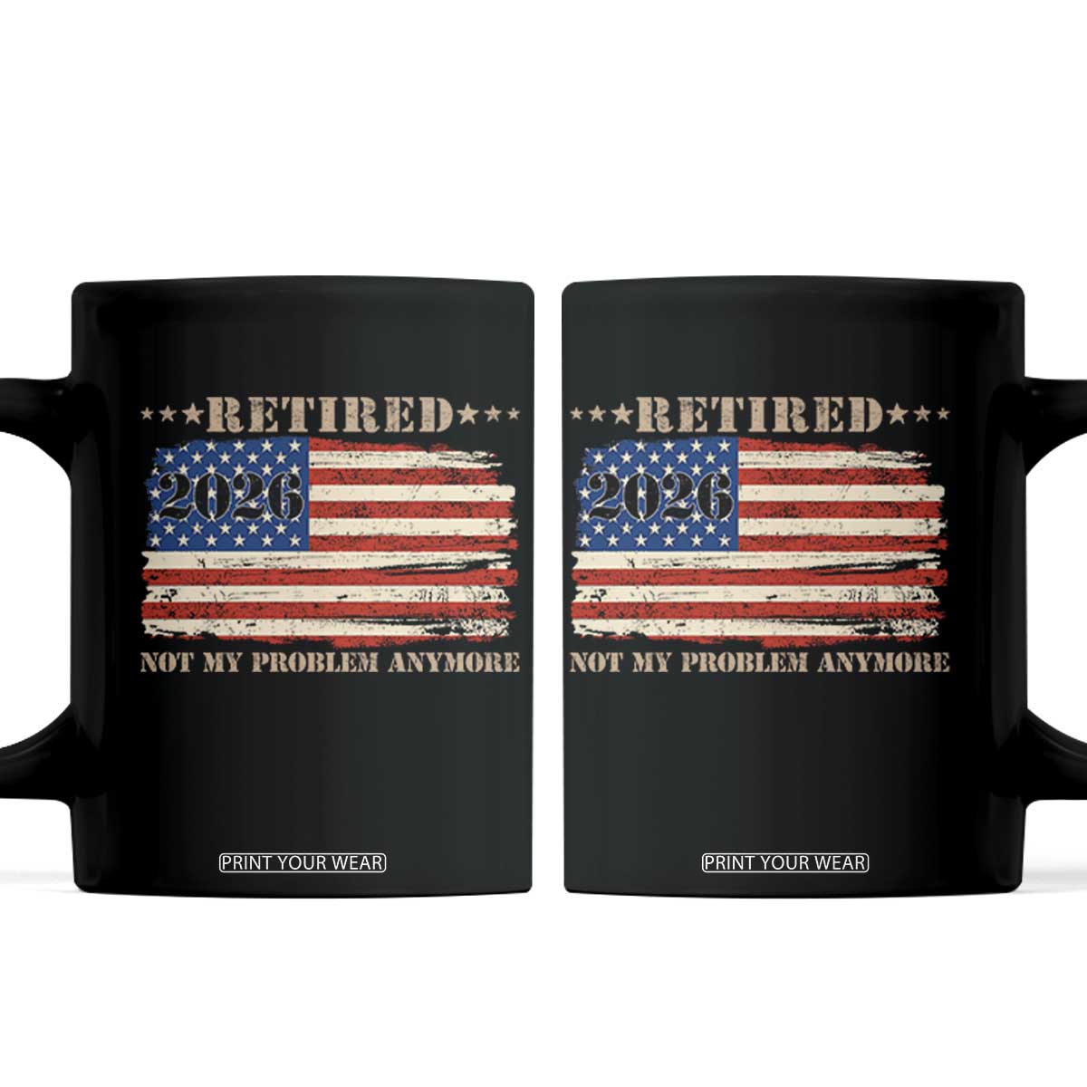 Retirement 2026 Coffee Mug Vintage Retired Not My Problem Anymore American Flag