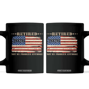 Retirement 2026 Coffee Mug Vintage Retired Not My Problem Anymore American Flag