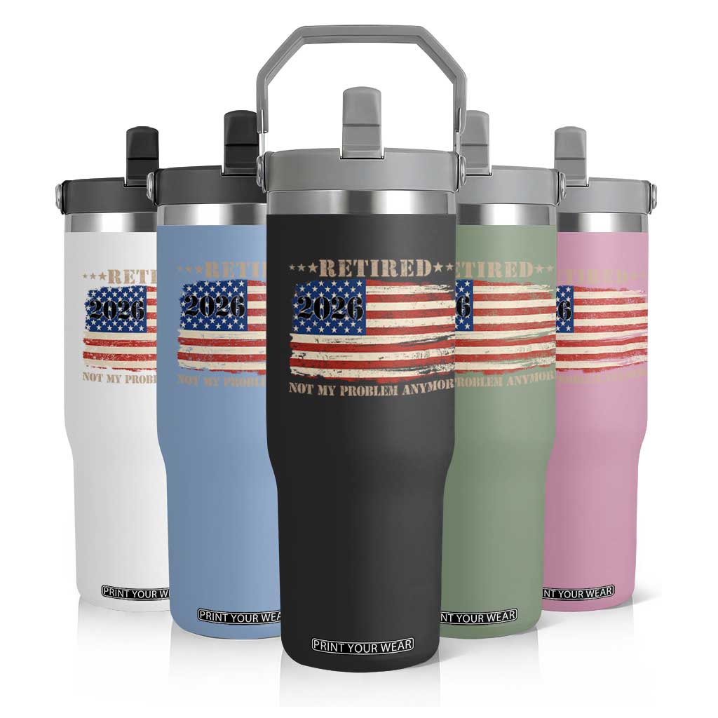 Retirement 2026 Flip Straw Tumbler Vintage Retired Not My Problem Anymore American Flag
