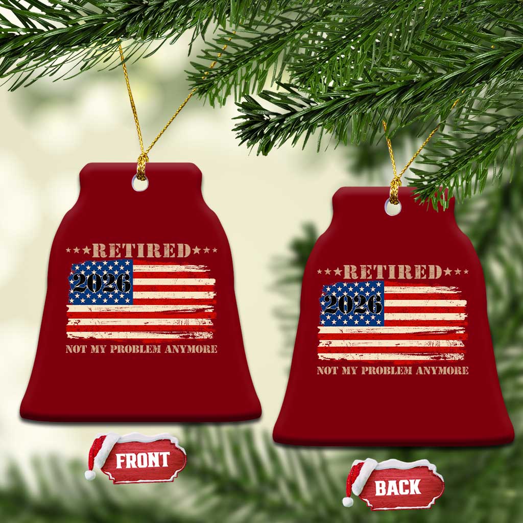 Retirement 2026 Ceramic Ornament Vintage Retired Not My Problem Anymore American Flag