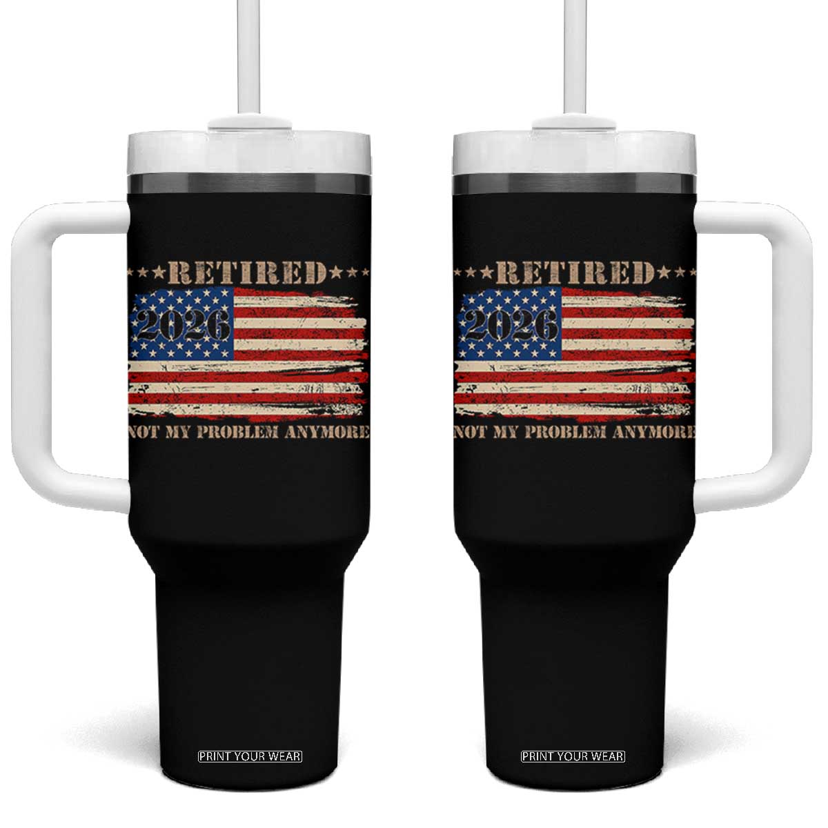 Retirement 2026 Tumbler With Handle Vintage Retired Not My Problem Anymore American Flag