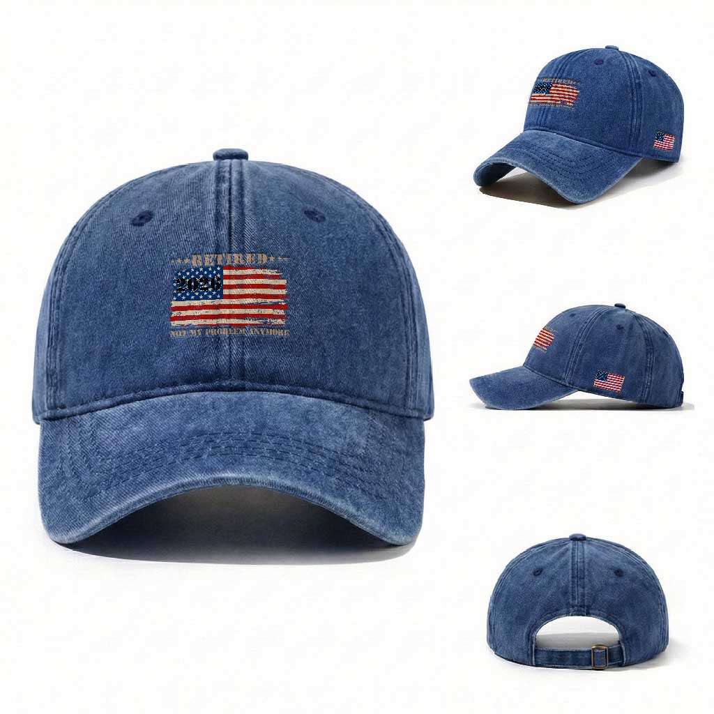 Retirement 2026 Washed Cotton Baseball Cap Vintage Retired Not My Problem Anymore American Flag
