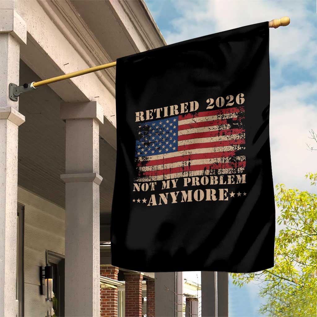 Vintage Retirement 2026 Garden Flag Retired Not My Problem Anymore Retro American Flag