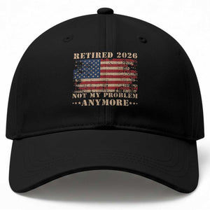 Vintage Retirement 2026 Baseball Cap Retired Not My Problem Anymore Retro American Flag