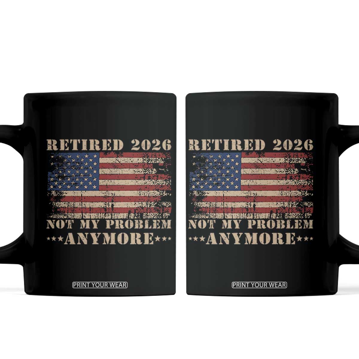 Vintage Retirement 2026 Coffee Mug Retired Not My Problem Anymore Retro American Flag