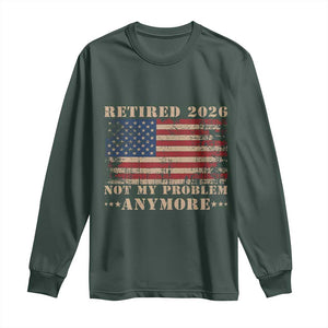 Vintage Retirement 2026 Long Sleeve Shirt Retired Not My Problem Anymore Retro American Flag