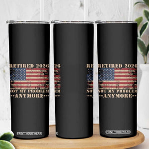 Vintage Retirement 2026 Skinny Tumbler Retired Not My Problem Anymore Retro American Flag