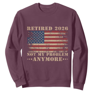 Vintage Retirement 2026 Sweatshirt Retired Not My Problem Anymore Retro American Flag