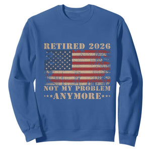 Vintage Retirement 2026 Sweatshirt Retired Not My Problem Anymore Retro American Flag