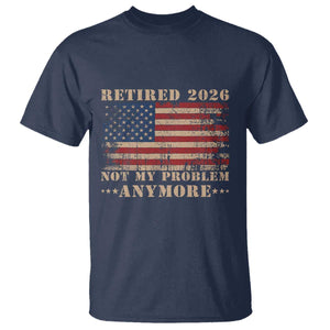 Vintage Retirement 2026 T Shirt Retired Not My Problem Anymore Retro American Flag