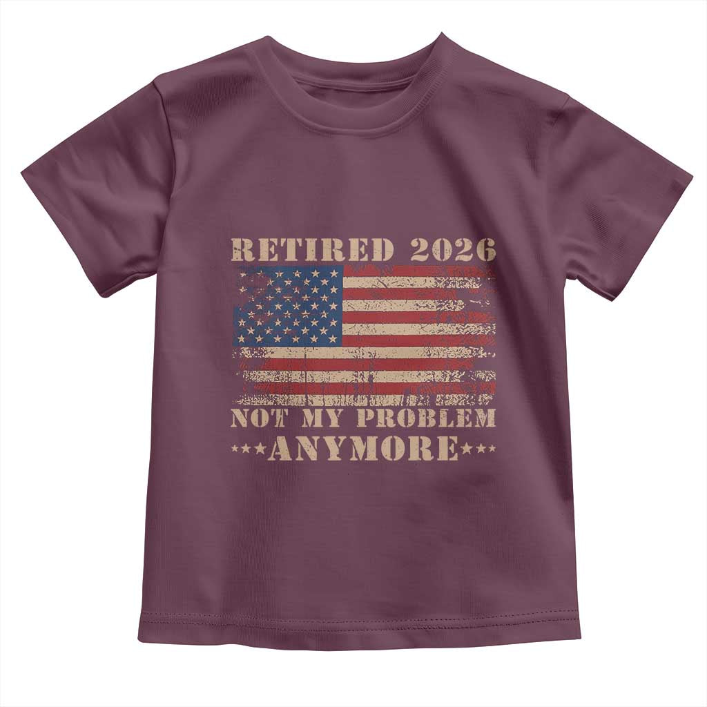 Vintage Retirement 2026 Toddler T Shirt Retired Not My Problem Anymore Retro American Flag