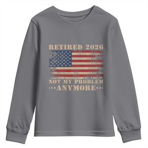 Vintage Retirement 2026 Youth Sweatshirt Retired Not My Problem Anymore Retro American Flag