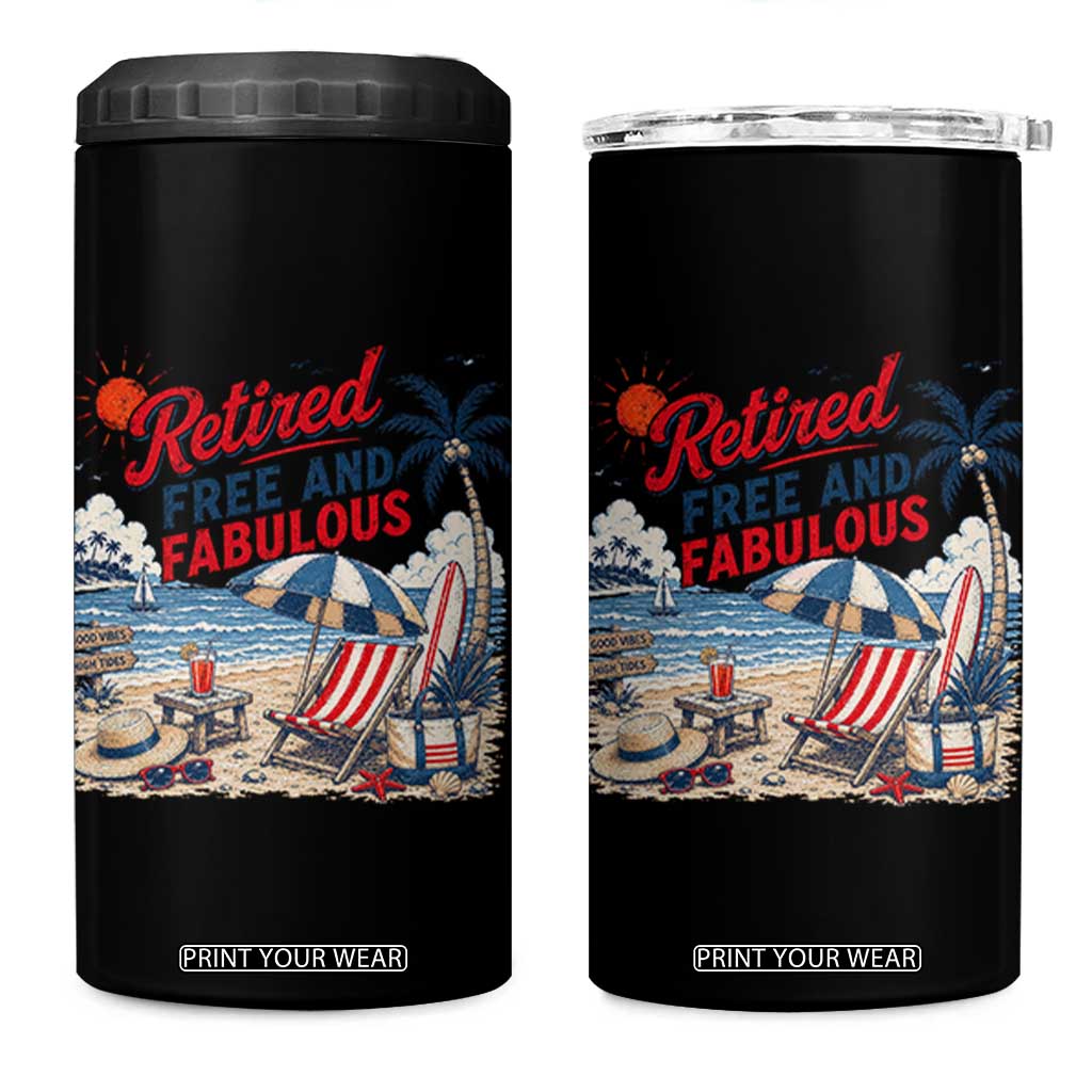 Retirement Gifts For Her 4 in 1 Can Cooler Tumbler Retro Retired Free And Fabulous Beach Summer Vacation Vintage TS10 One Size: 16 oz Black Print Your Wear