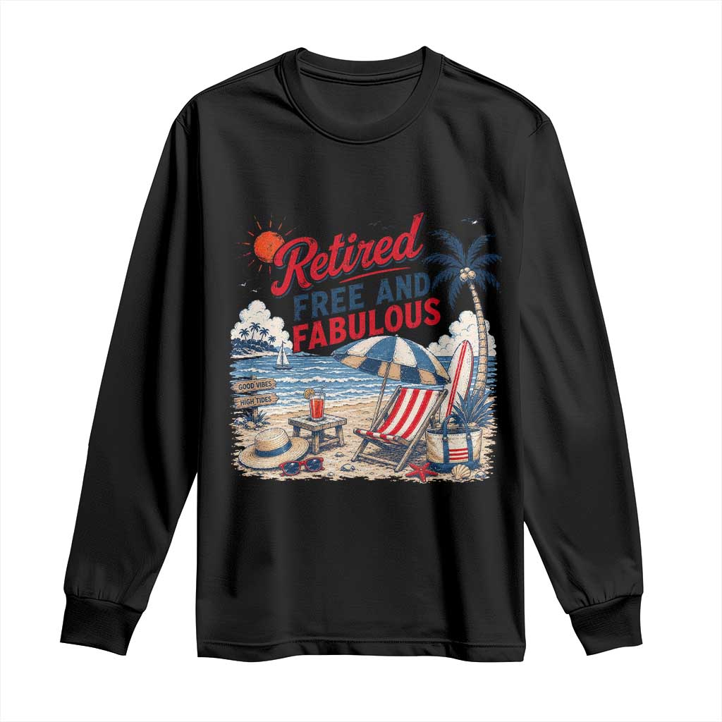 Retirement Gifts For Her Long Sleeve Shirt Retro Retired Free And Fabulous Beach Summer Vacation Vintage