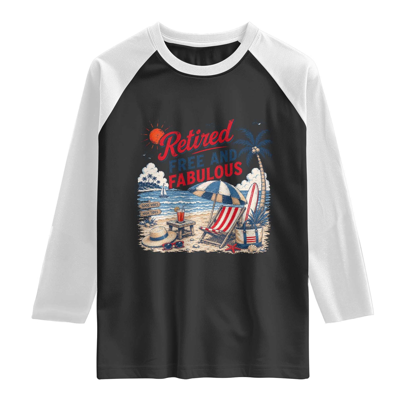 Retirement Gifts For Her Raglan Shirt Retro Retired Free And Fabulous Beach Summer Vacation Vintage TS10 Black White Print Your Wear
