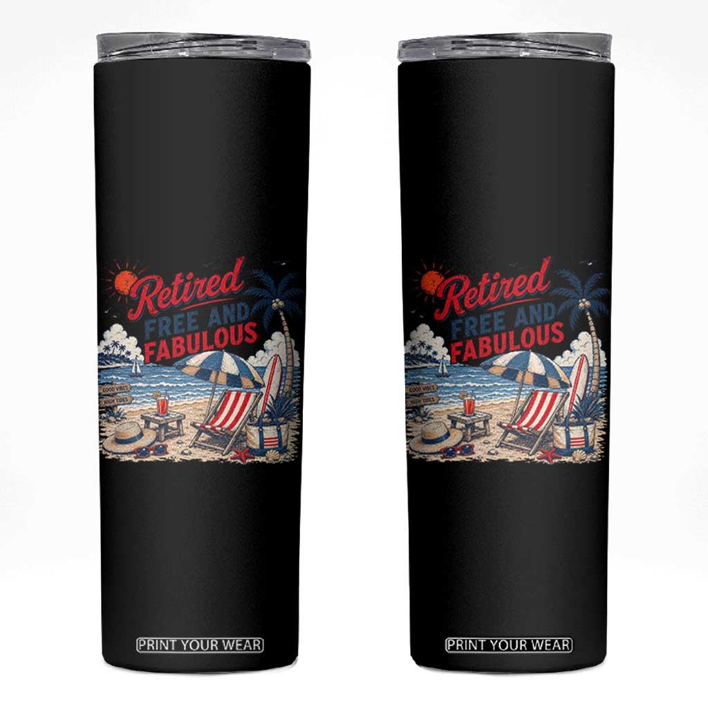 Retirement Gifts For Her Skinny Tumbler Retro Retired Free And Fabulous Beach Summer Vacation Vintage TS10 Black Print Your Wear