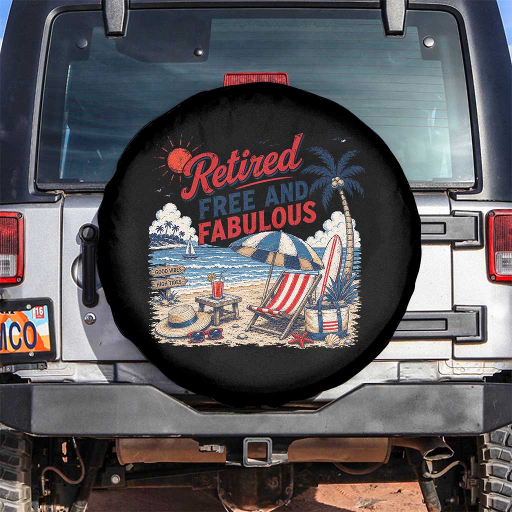 Retirement Gifts For Her Spare Tire Cover Retro Retired Free And Fabulous Beach Summer Vacation Vintage TS10 No hole Black Print Your Wear